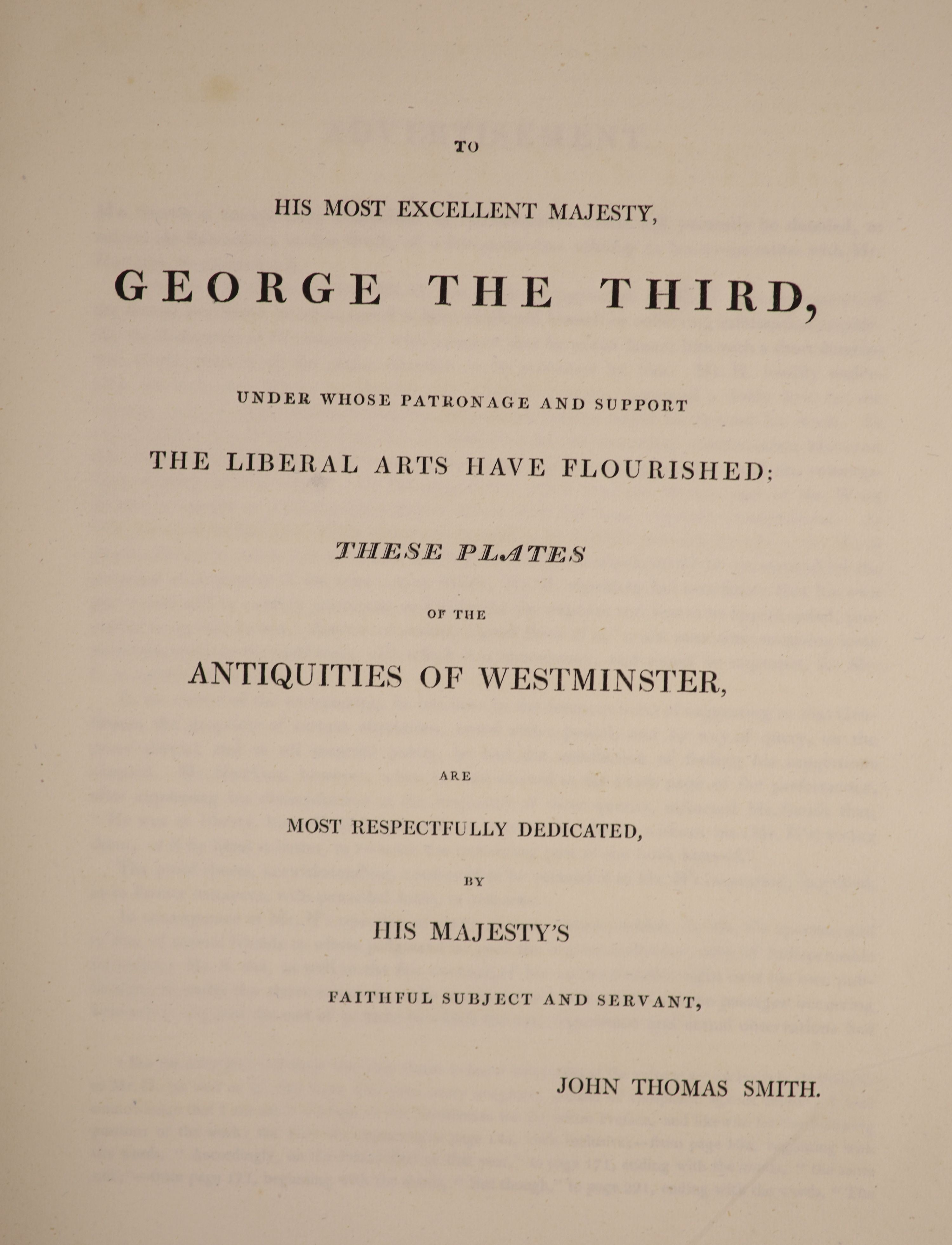 Smith, John Thomas - Antiquities of Westminster, 2 vols in 1, qto, calf, with 100 plates, some hand-coloured, and further 62 extra plates bound in, T. Bensley, London, 1807- [9]
